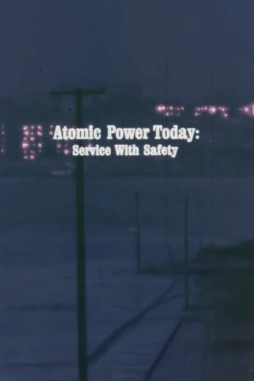 Atomic Power Today: Service with Safety 1966 official movie poster