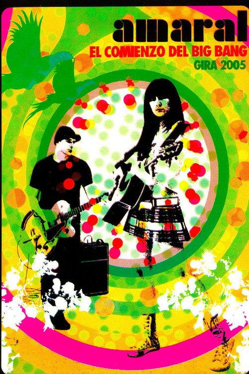Amaral - El Comienzo del Big Bang 2005 official movie poster
