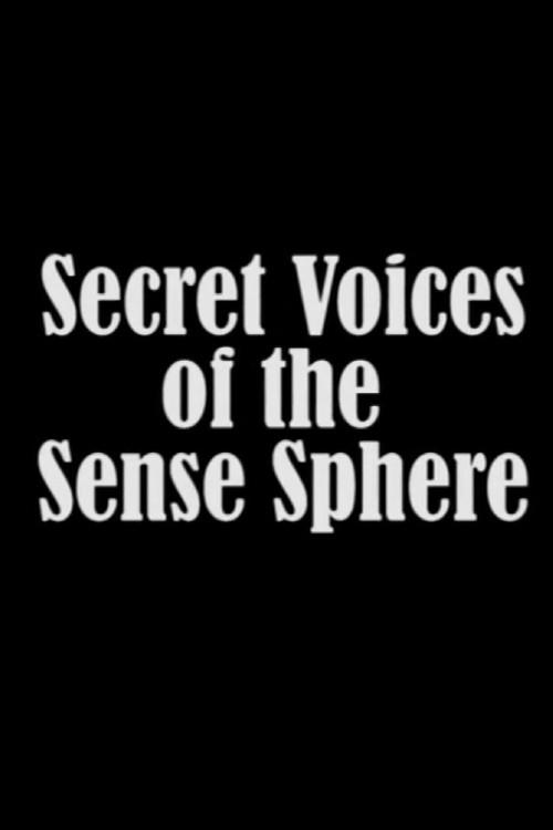 Secret Voices of the Sense Sphere 2012 official movie poster