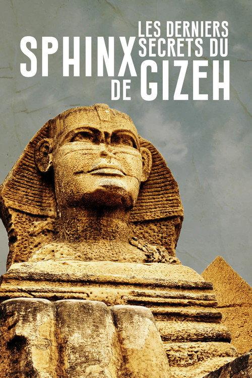 Les Derniers Secrets du Sphinx de Gizeh 2023 official movie poster