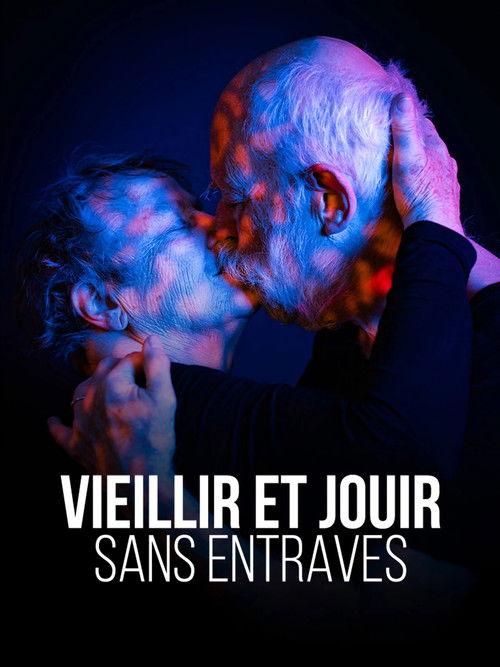 Vieillir et jouir sans entraves 2026 official movie poster