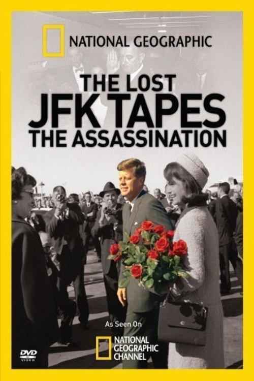 The Lost JFK Tapes: The Assassination 2009 official movie poster