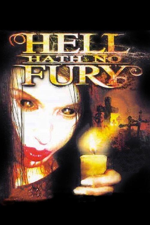 Hell Hath No Fury 2006 official movie poster