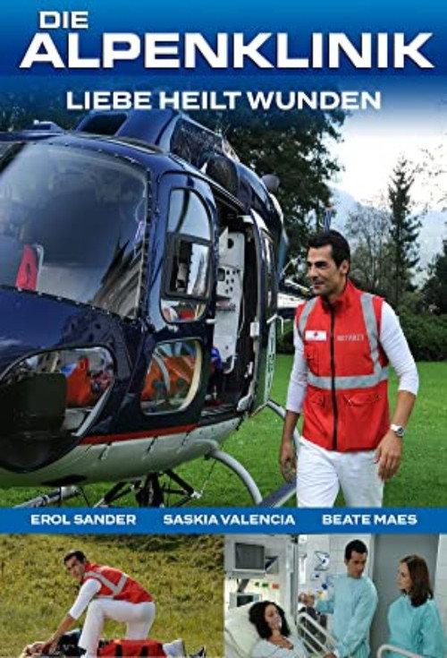 Die Alpenklinik - Liebe heilt Wunden 2010 official movie poster