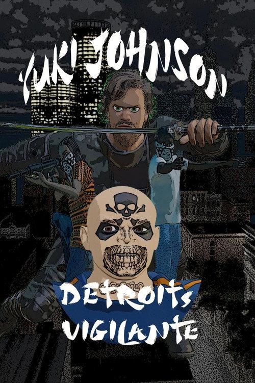 Yuki Johnson - Detroit's Vigilante 2026 official movie poster