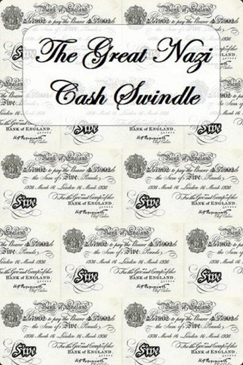 The Great Nazi Cash Swindle 2004 official movie poster