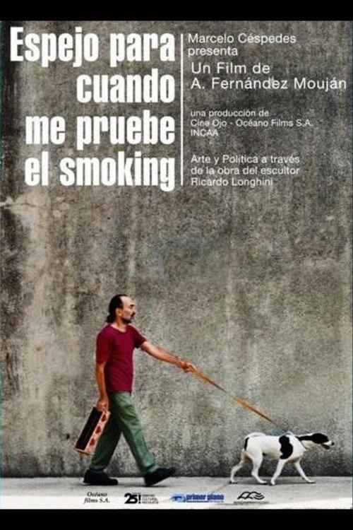 Espejo para cuando me pruebe el smoking 2005 official movie poster