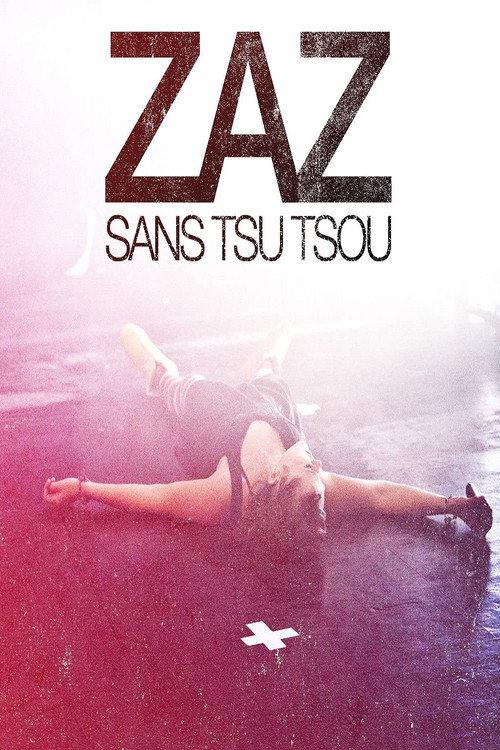 ZAZ - Sans Tsu Tsou 2011 official movie poster