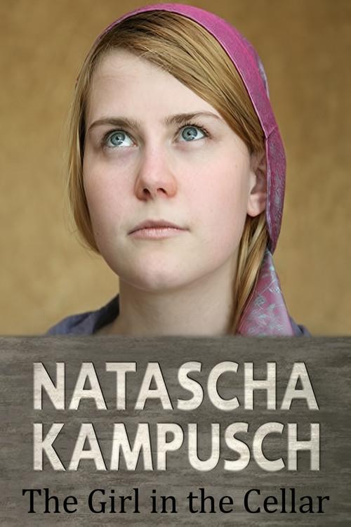 Natascha Kampusch: The Girl in the Cellar 2010 official movie poster