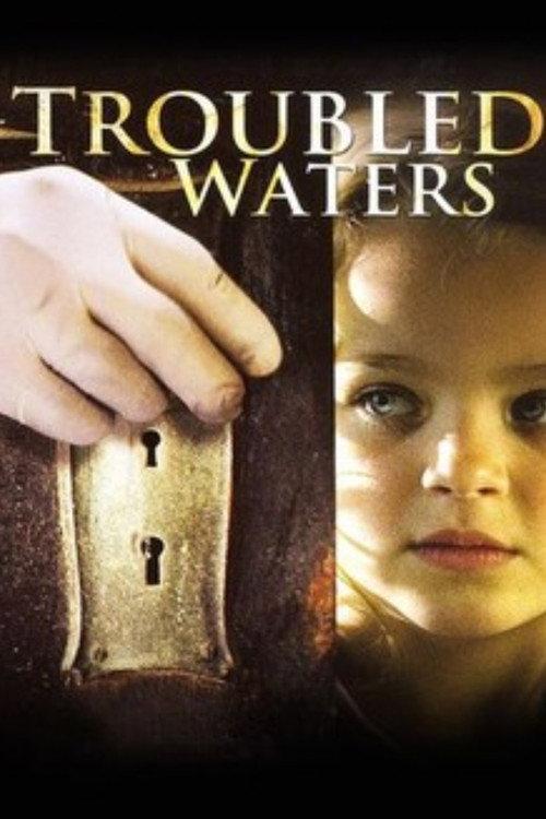 Troubled Waters 2006 official movie poster