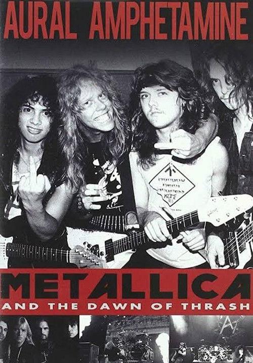 Aural Amphetamine: Metallica and the Dawn of Thrash 2008 official movie poster