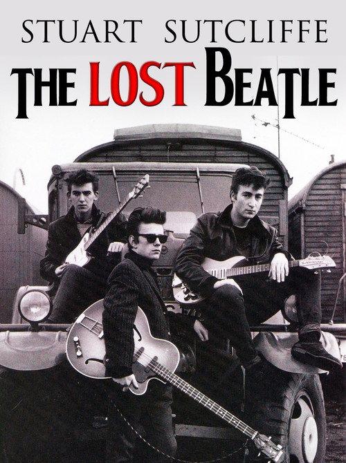 Stuart Sutcliffe: The Lost Beatle 2005 official movie poster