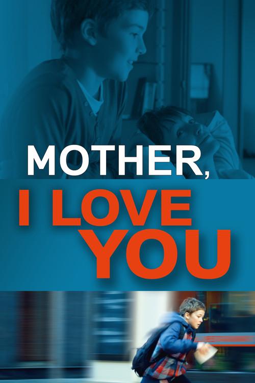 Mother, I Love You 2013 official movie poster