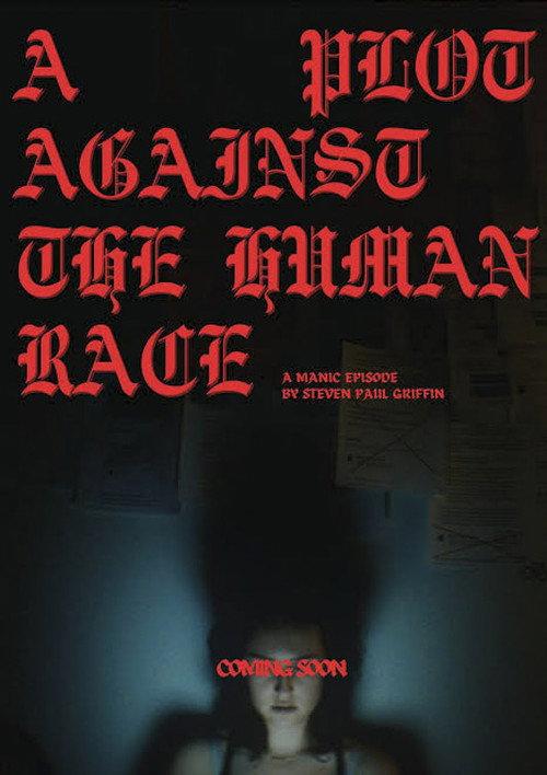 A Plot Against the Human Race  official movie poster