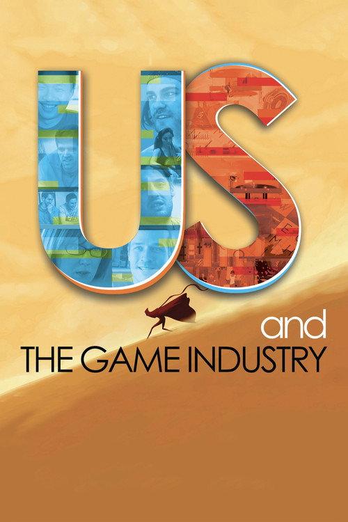 Us and the Game Industry 2013 official movie poster