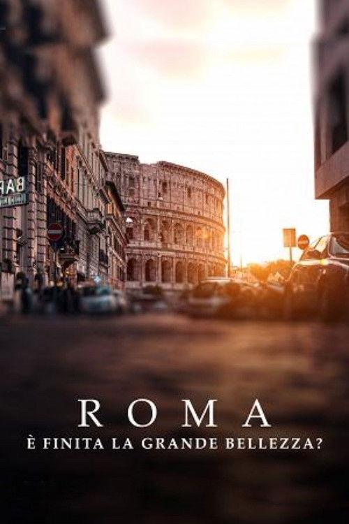 Roma. È finita la grande bellezza? 2021 official movie poster