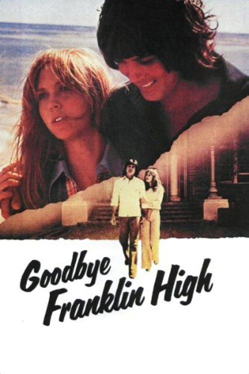 Goodbye, Franklin High 1978 official movie poster