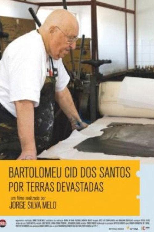 Bartolomeu Cid dos Santos - Por Terras Devastadas 2009 official movie poster
