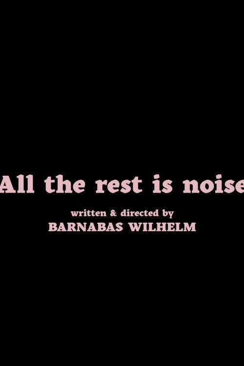 All the Rest Is Noise 2022 official movie poster