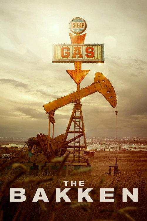 The Bakken 2017 official movie poster