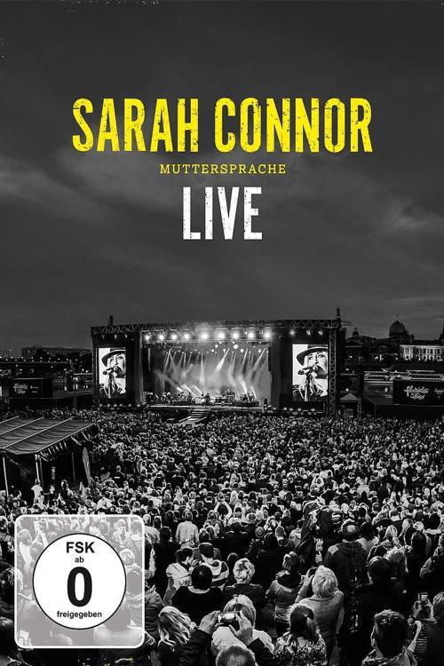 Sarah Connor - Muttersprache Live - Ganz Nah 2015 official movie poster