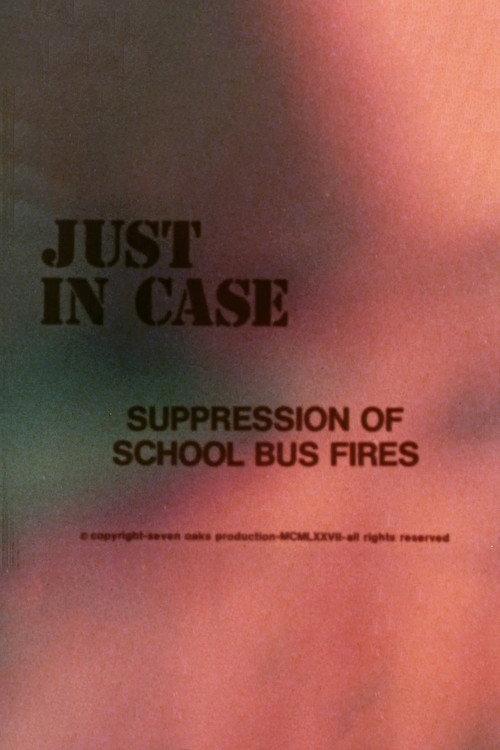 Just in Case: Suppression of School Bus Fires 1982 official movie poster