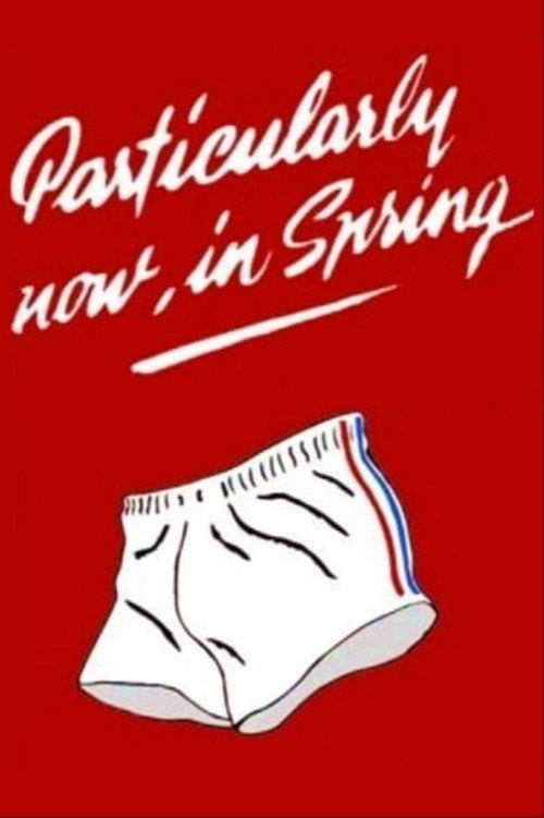 Particularly Now, in Spring 1996 official movie poster