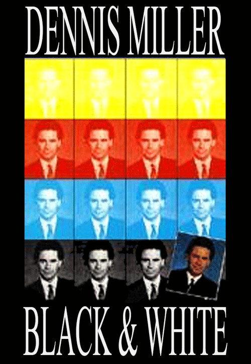 Dennis Miller: Black and White 1990 official movie poster