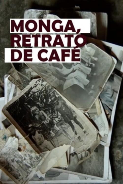 Monga, Retrato de Café 2017 official movie poster