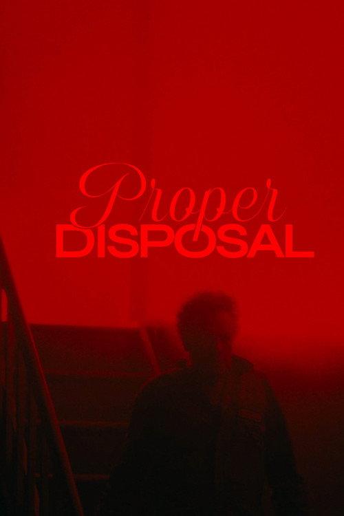 Proper Disposal 2025 official movie poster