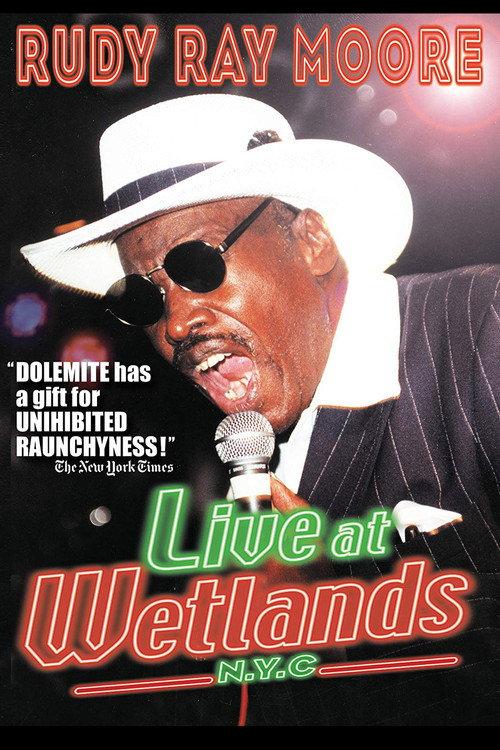 Rudy Ray Moore: Live at Wetlands: N.Y.C. 2002 official movie poster