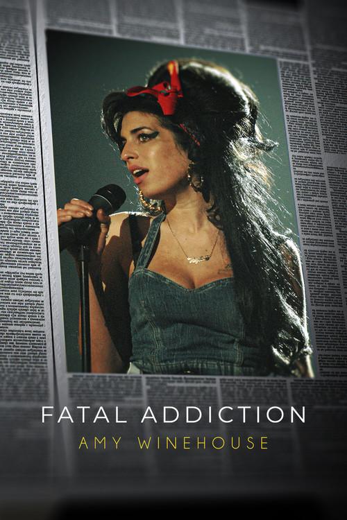 Fatal Addiction: Amy Winehouse 2023 official movie poster