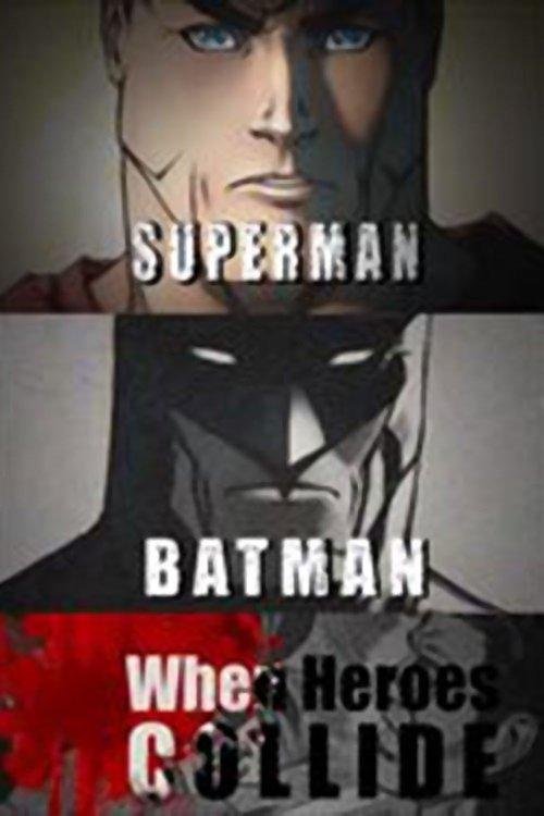 Superman vs. Batman: When Heroes Collide 2013 official movie poster