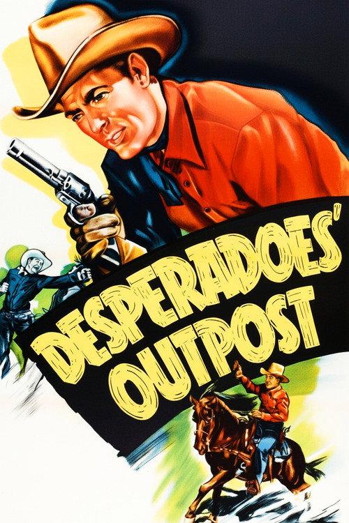 Desperadoes' Outpost 1952 official movie poster