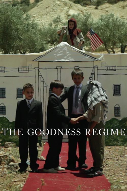 The Goodness Regime 2013 official movie poster