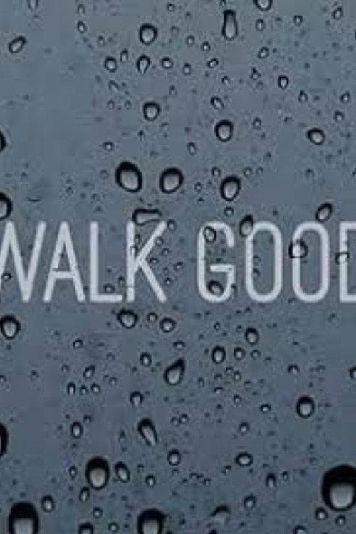 Walk Good 2016 official movie poster