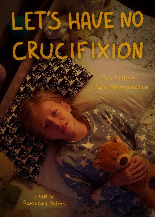 Let's have no crucifixion 2021 official movie poster