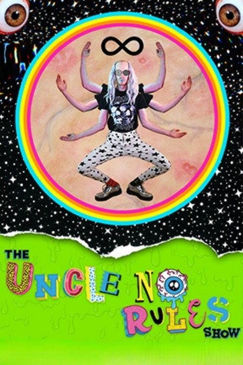 The Uncle No Rules Show 2018 official movie poster