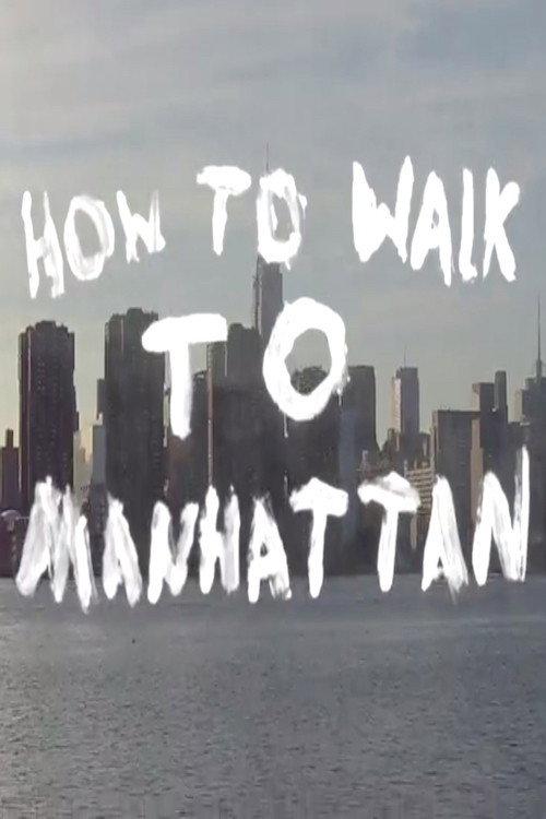 How to Walk to Manhattan 2013 official movie poster