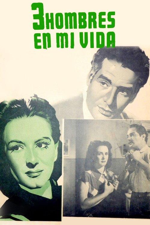 Tres hombres en mi vida 1952 official movie poster