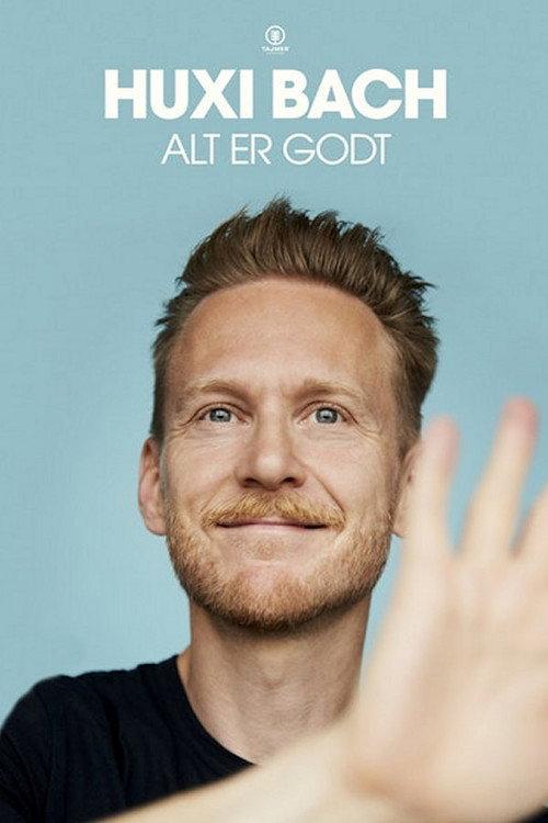 Huxi Bach - Alt er godt 2023 official movie poster
