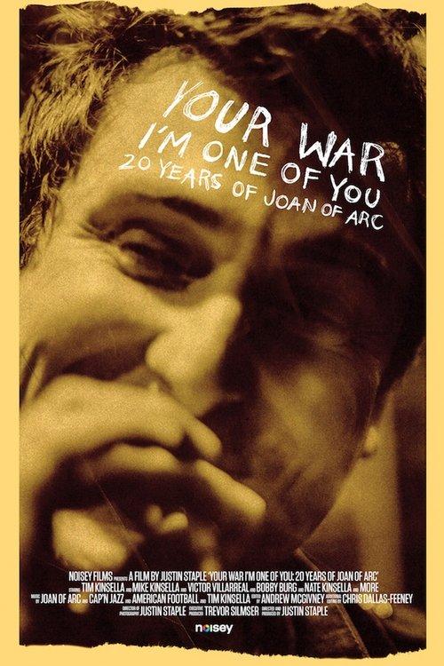 Your War (I'm One of You): 20 Years of Joan of Arc 2017 official movie poster