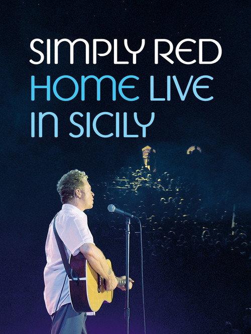 Simply Red - Home: Live in Sicily 2025 official movie poster