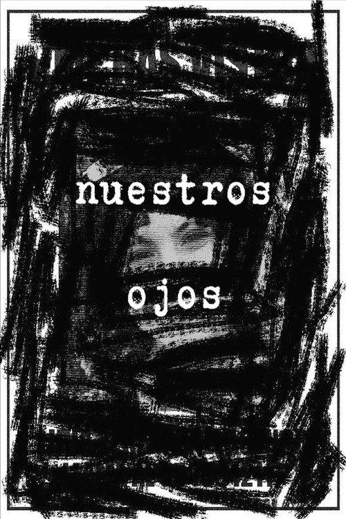 Nuestros Ojos 2025 official movie poster