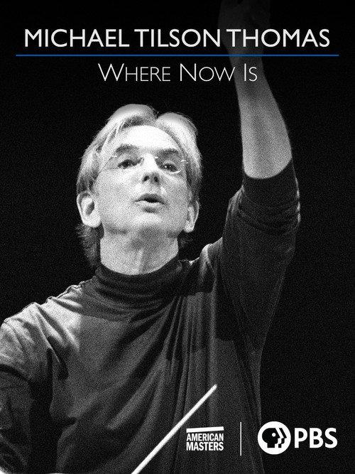 Michael Tilson Thomas: Where Now Is 2020 official movie poster