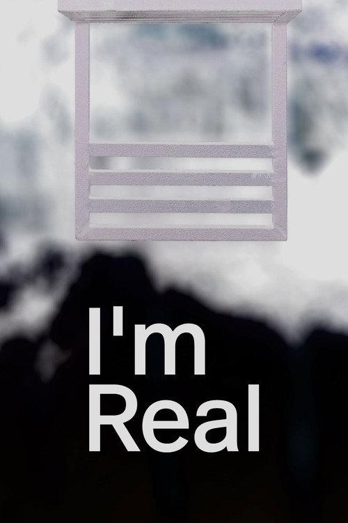 I'm Real 2019 official movie poster