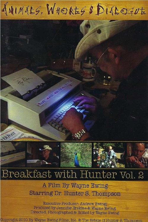Animals, Whores & Dialogue: Breakfast with Hunter Vol. 2 2010 official movie poster