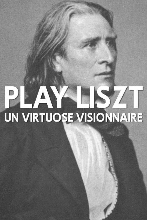 Play Liszt - Un virtuose visionnaire 2010 official movie poster
