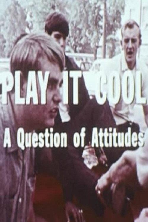 Play It Cool: A Question Of Attitudes 1970 official movie poster