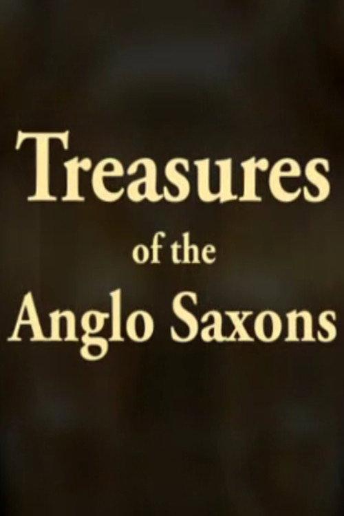 Treasures of the Anglo-Saxons 2010 official movie poster